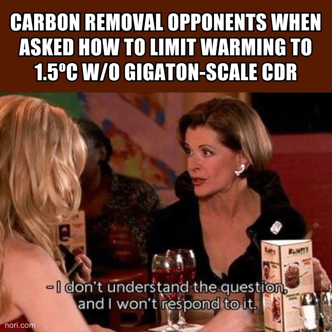 Text: "Carbon removal opponents when asked how to limit warming to 1.5°C without gigatonne-scale CDR." Below, Lucille Bluth from Arrested Development: "I don't understand the question, and I won't respond to it."