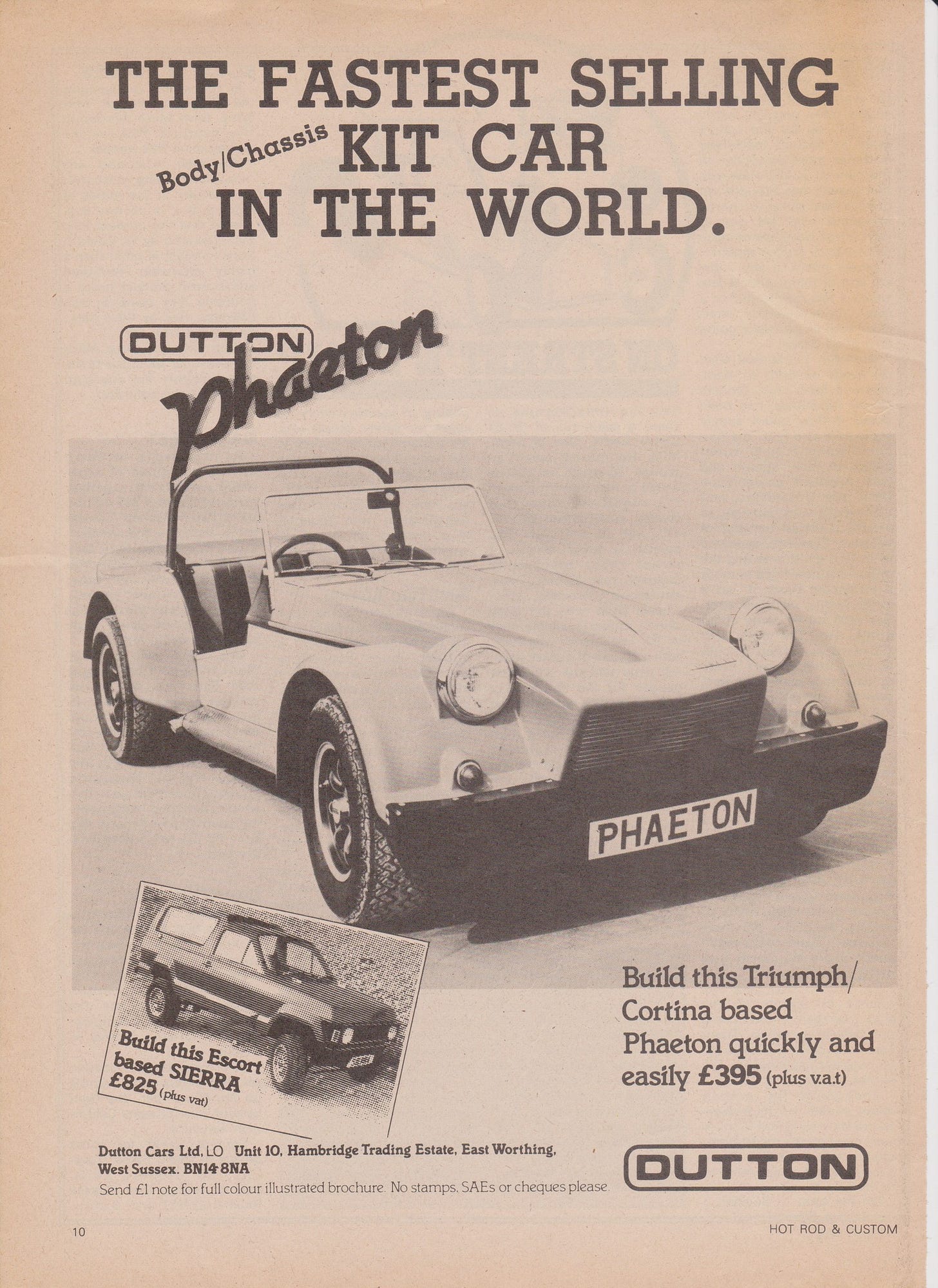 May be an image of car and text that says "THE FASTEST SELLING Body/Chassis KIT CAR IN THE WORLD. DUTTON phaeton PHAETON Build this based £825 plus vat) SIERRA Escort Build this Triumph/ Cortina based Phaeton quickly and easily £395 (plus v.a.t) Datton Cars LId.LO Unit1 10. Hambridge Trading Estate, EastWorthing East West Sussex. BN14 8NA Wntheiiiieoe TKuE: orf Send rfu Full ilkistraned beochure No stamps. SAEsa cneKpKobpeHR DUTTON HOT ROD CUSTOM" May be an image of car and text that says "THE FASTEST SELLING Body/Chassis KIT CAR IN THE WORLD. DUTTON phaeton PHAETON Build this based £825 plus vat) SIERRA Escort Build this Triumph/ Cortina based Phaeton quickly and easily £395 (plus v.a.t) Datton Cars LId.LO Unit1 10. Hambridge Trading Estate, EastWorthing East West Sussex. BN14 8NA Wntheiiiieoe TKuE: orf Send rfu Full ilkistraned beochure No stamps. SAEsa cneKpKobpeHR DUTTON HOT ROD CUSTOM"