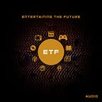 Entertaining the Future