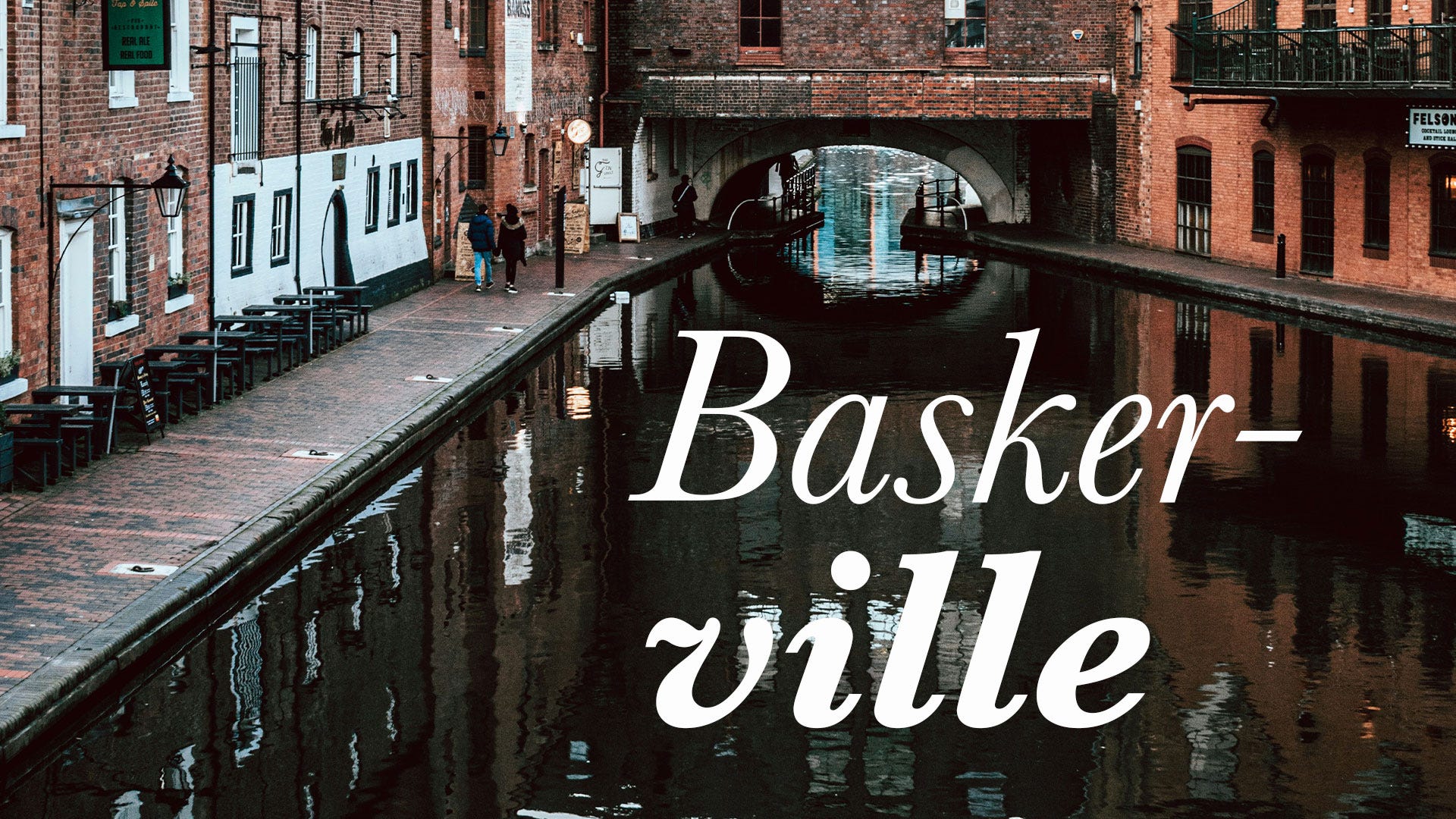 Baskerville, the Underdog.