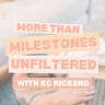 More Than Milestones