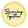 Becoming Together