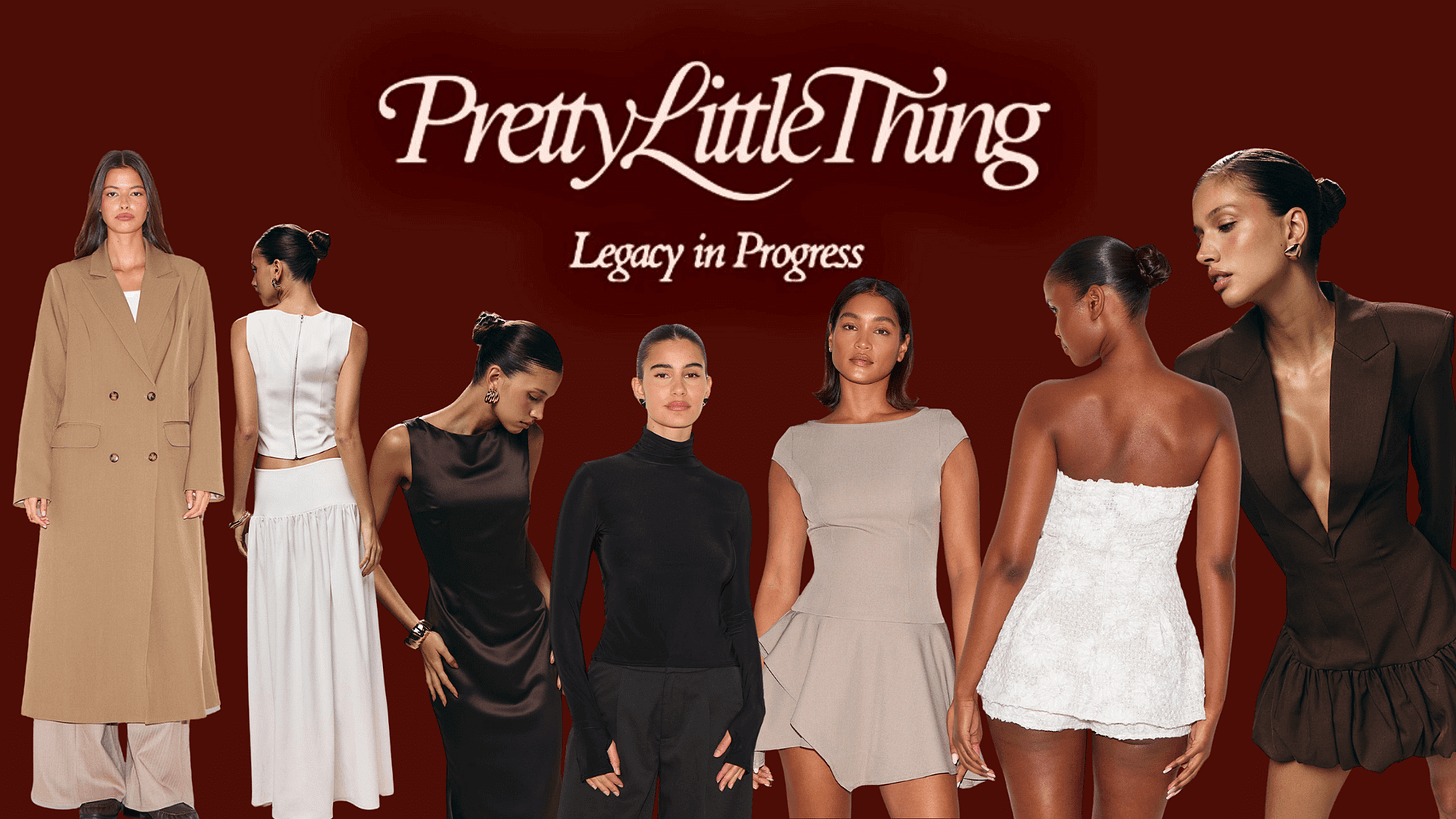 PrettyLittleThing's 'quiet luxury' rebrand is confusing consumers - Thred  Website