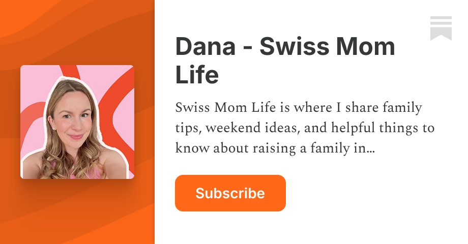 Dana - Swiss Mom Life | Substack