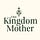 The Kingdom Mother