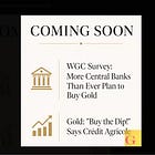 "Buy Gold"- WGC Says More CBs Plan to Buy Gold than Ever as Credit Agricole Gets Bullish