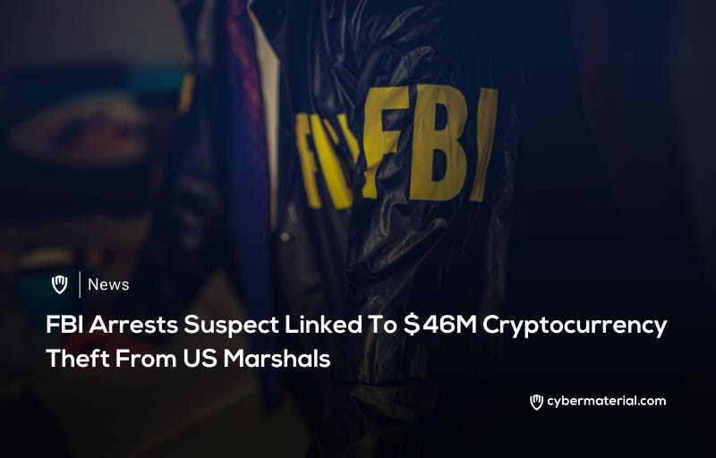 FBI Arrests Suspect in  Million Cryptocurrency Theft