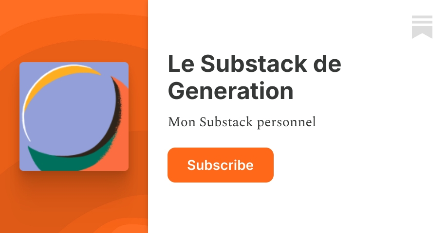 Le Substack de Generation | Substack
