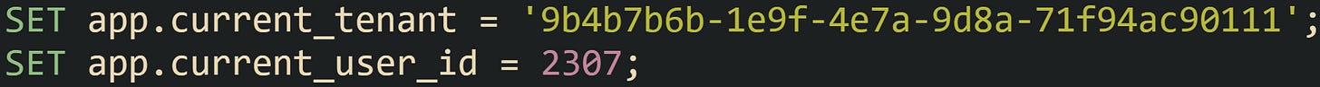 SET app.current_tenant = '9b4b7b6b-1e9f-4e7a-9d8a-71f94ac90111'; SET app.current_user_id = 2307; SET app.current_tenant = '9b4b7b6b-1e9f-4e7a-9d8a-71f94ac90111'; SET app.current_user_id = 2307;
