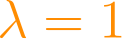 \lambda = 1