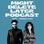 Might Delete Later Podcast's avatar