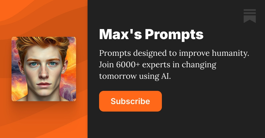 Max's Prompts | Substack