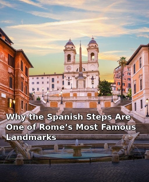 May be an image of Piazza di Spagna and text that says 'Why the Spanish Steps Are One of Rome's Most Famous Landmarks' May be an image of Piazza di Spagna and text that says 'Why the Spanish Steps Are One of Rome's Most Famous Landmarks'