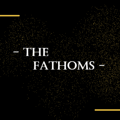 - the fathoms -