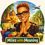 Miles with Meaning's avatar