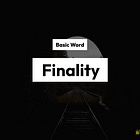 【Finality】Explanation of Basic Terms