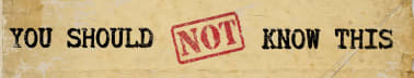 You Should Not Know This