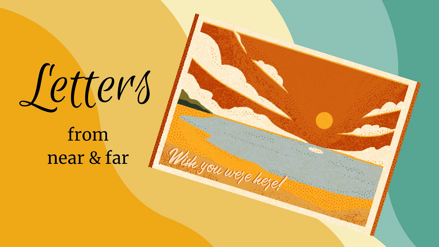 Letters from near and far