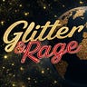 Glitter and Rage