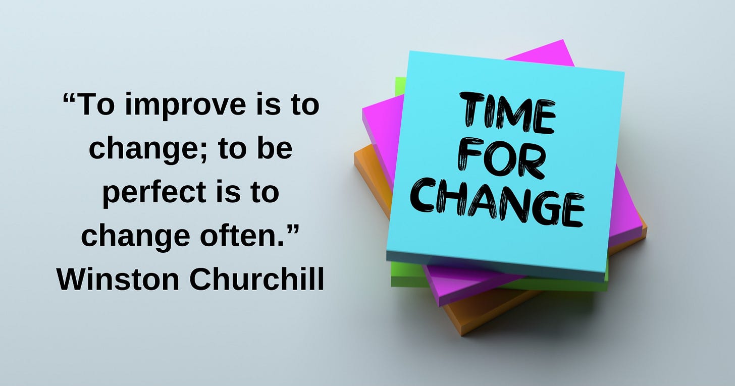 Time for change post-it on the right with Winston Churchill quote on the left: "To improve is to change; to be perfect is to change often."