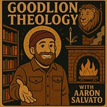 GoodLion Theology - Aaron Salvato