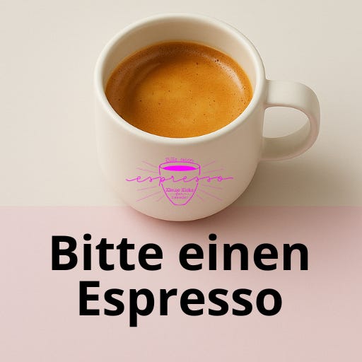 Bitte einen Espresso