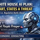 Trump White House AI Plan: Strong Start, States a Threat? 