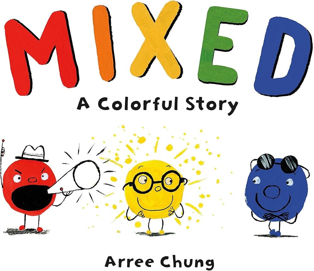Mixed: A Colorful Story: Chung, Arree, Chung, Arree: 9781250142733: Amazon.com: Books Mixed: A Colorful Story: Chung, Arree, Chung, Arree: 9781250142733: Amazon.com: Books