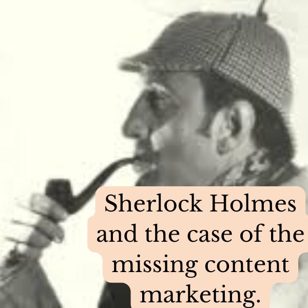 profile image of Basil Rathbone as Sherlock Holmes smoking a pipe with "Sherlock Holmes and the case of the missing content marketing"