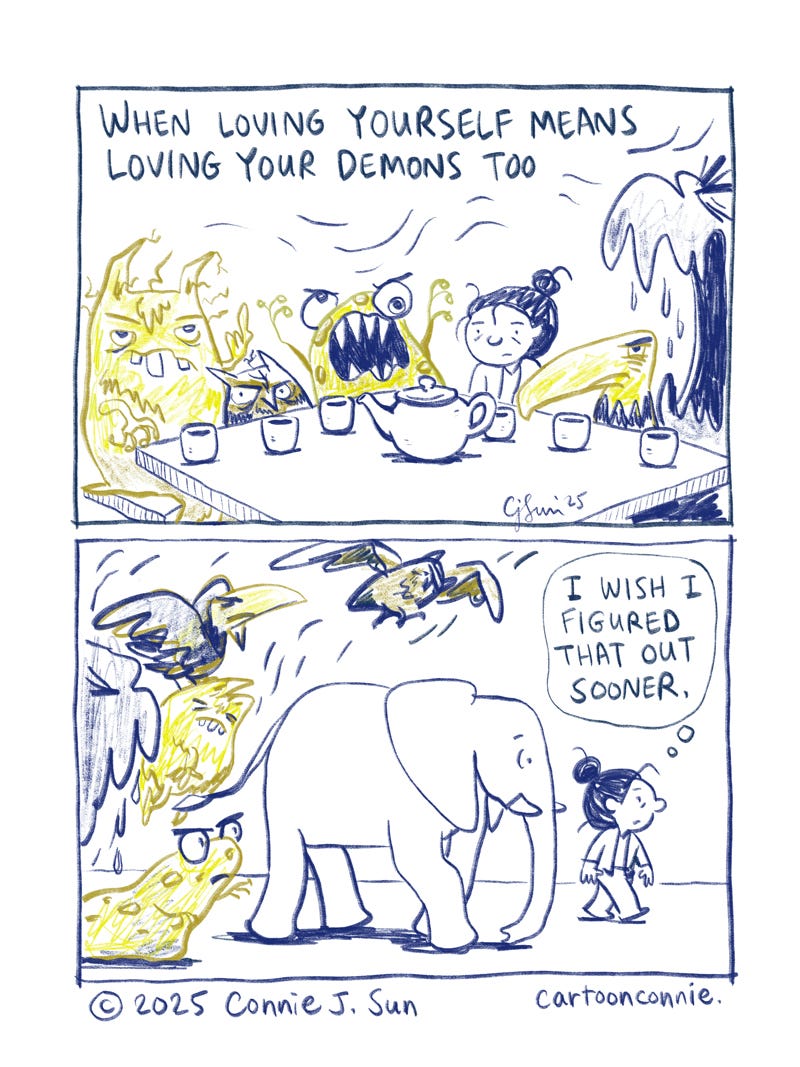 2-panel comic about when loving yourself means loving your personal demons too. A cartoon girl with a bun calmly sits down to tea with several comically unruly, terrifying monsters. In the next panel, she walks off frame, followed by an elephant companion and all her demons, a bit tamed down. Partly redrawn from a 2017 cartoon by the same artist. Original art by Connie Sun, cartoonconnie, 2025.