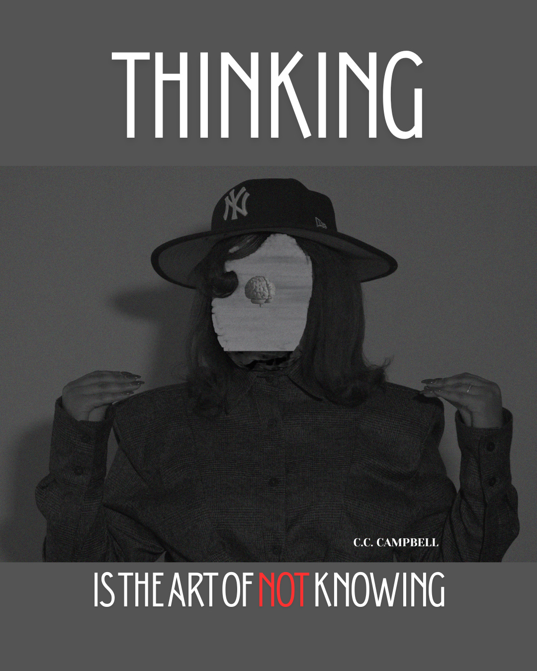 Thinking is the Art of Not Knowing