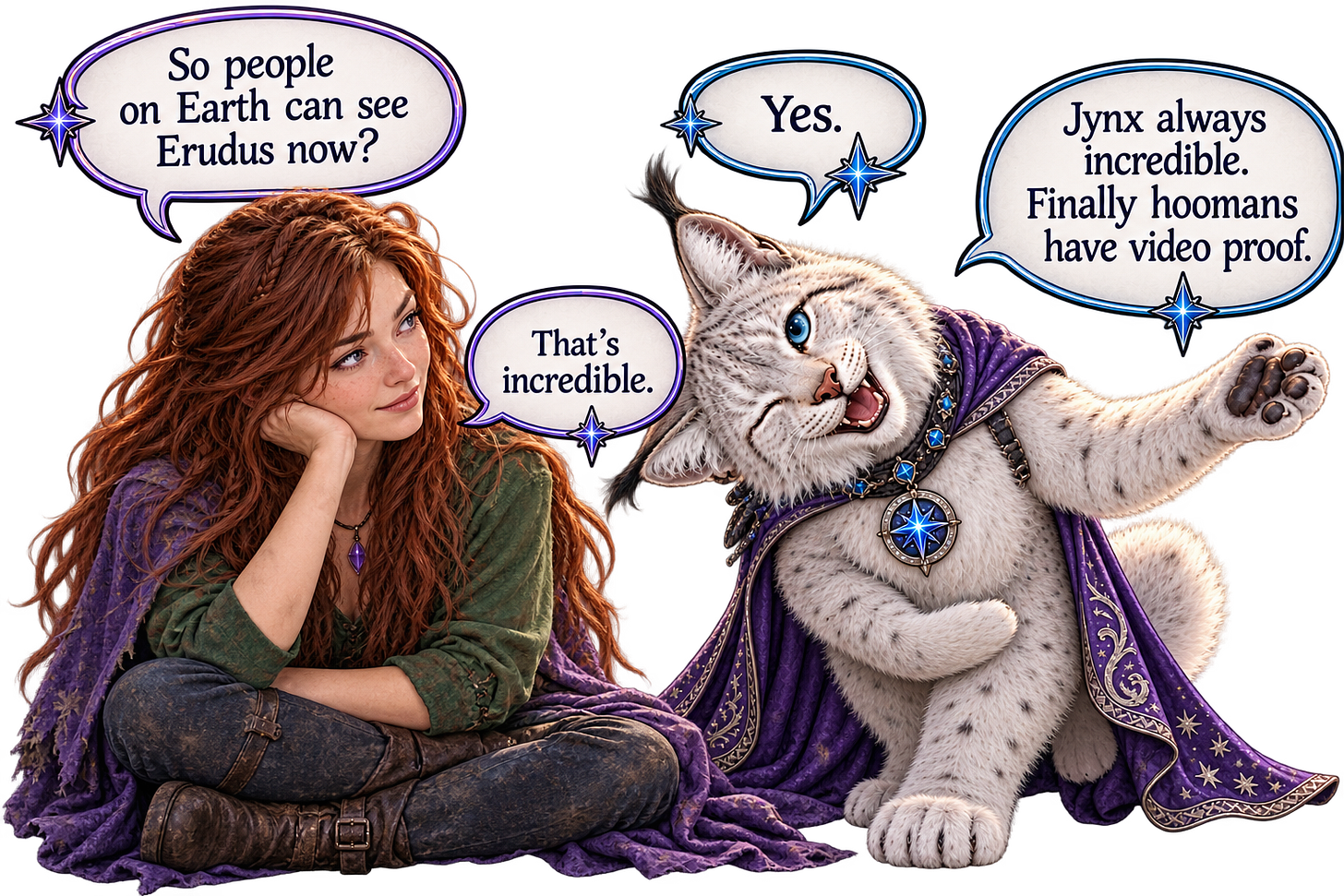 Angelika saying its incredible that Earth can see Erudus. Jynx saying yes., now hooomans have proof Jynx is always incredible. Angelika saying its incredible that Earth can see Erudus. Jynx saying yes., now hooomans have proof Jynx is always incredible.