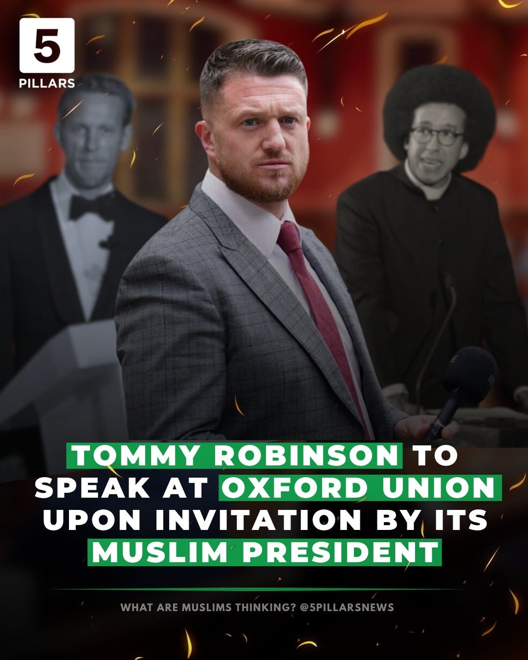 May be an image of text that says "5 PILLARS TQMMY ROBINSON to SPEAK AT OXFORD UNION UPON INVITATION BY ITS MUSLIM PRESIDENT WHATARE.MUSLINSTHINKINGT@SPILAE THIN WHAT ARE MUSL IMS" May be an image of text that says "5 PILLARS TQMMY ROBINSON to SPEAK AT OXFORD UNION UPON INVITATION BY ITS MUSLIM PRESIDENT WHATARE.MUSLINSTHINKINGT@SPILAE THIN WHAT ARE MUSL IMS"