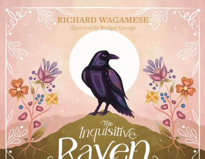 The Inquisitive Raven by Richard Wagamese, illustrated by Bridget George 