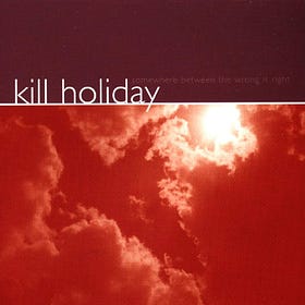 Kill Holiday – Somewhere Between The Wrong Is Right | 90s Rock Revisited