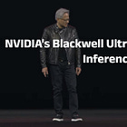 NVIDIA's Blackwell Ultra Boosts Strong Inference, Next-Gen Doubles Speed