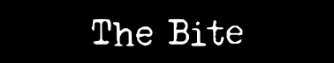 The Bite