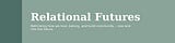 Relational Futures