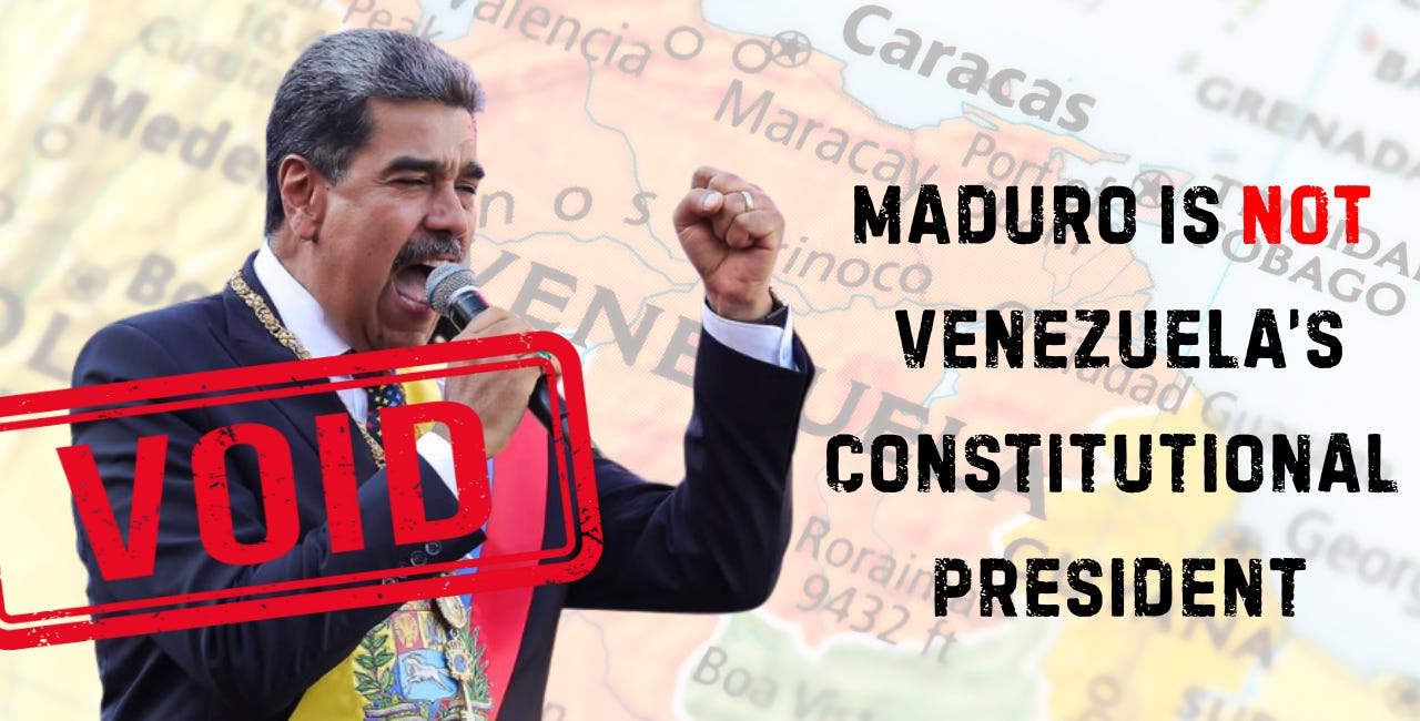 🇻🇪 Maduro Is NOT Venezuela’s Constitutional President