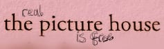 The Real Picture House is Free