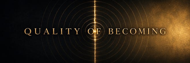 Quality of Becoming