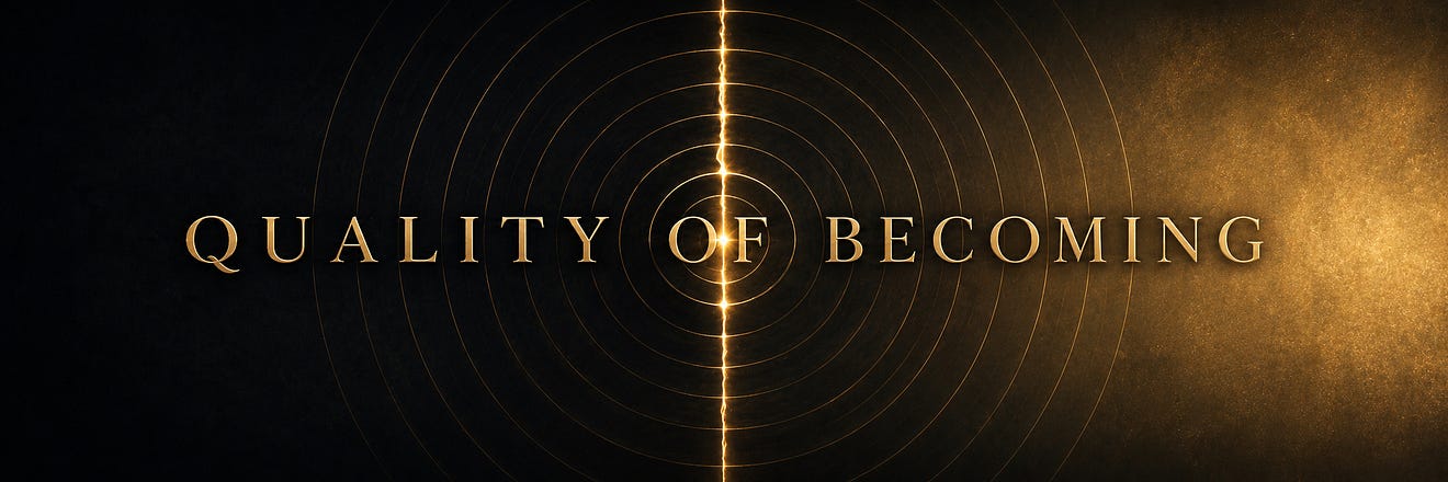 Quality of Becoming