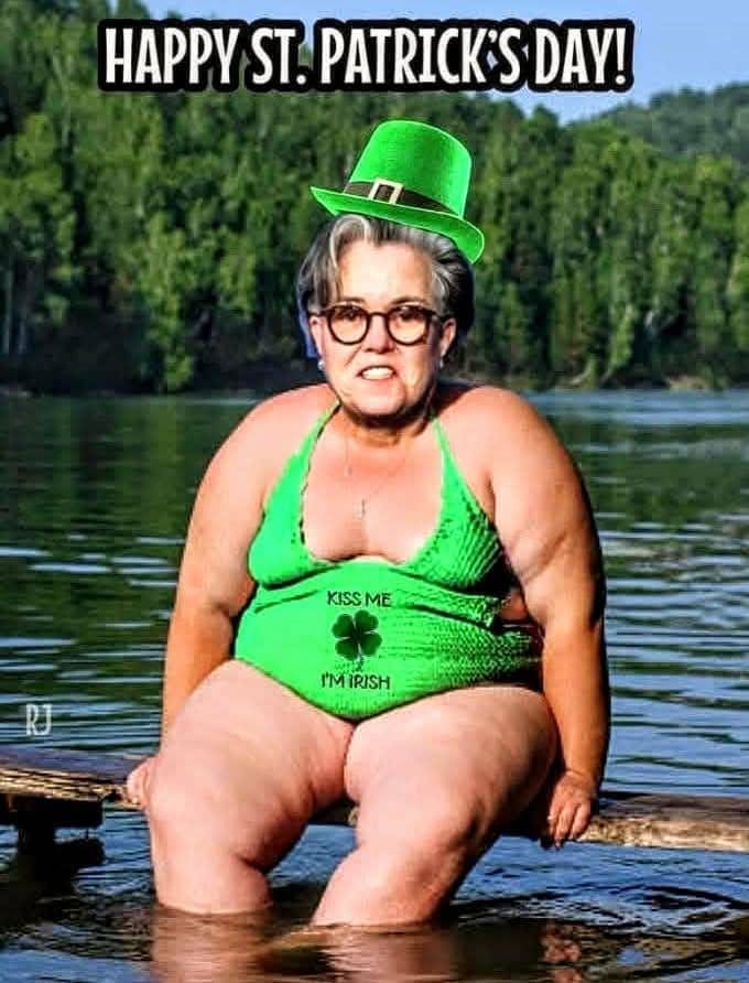 Since Rosie O' Donnell has been living in Ireland....sales of rainbow colored double-fisted dildos have skyrocketed amongst the bull dyke leprechaun commun