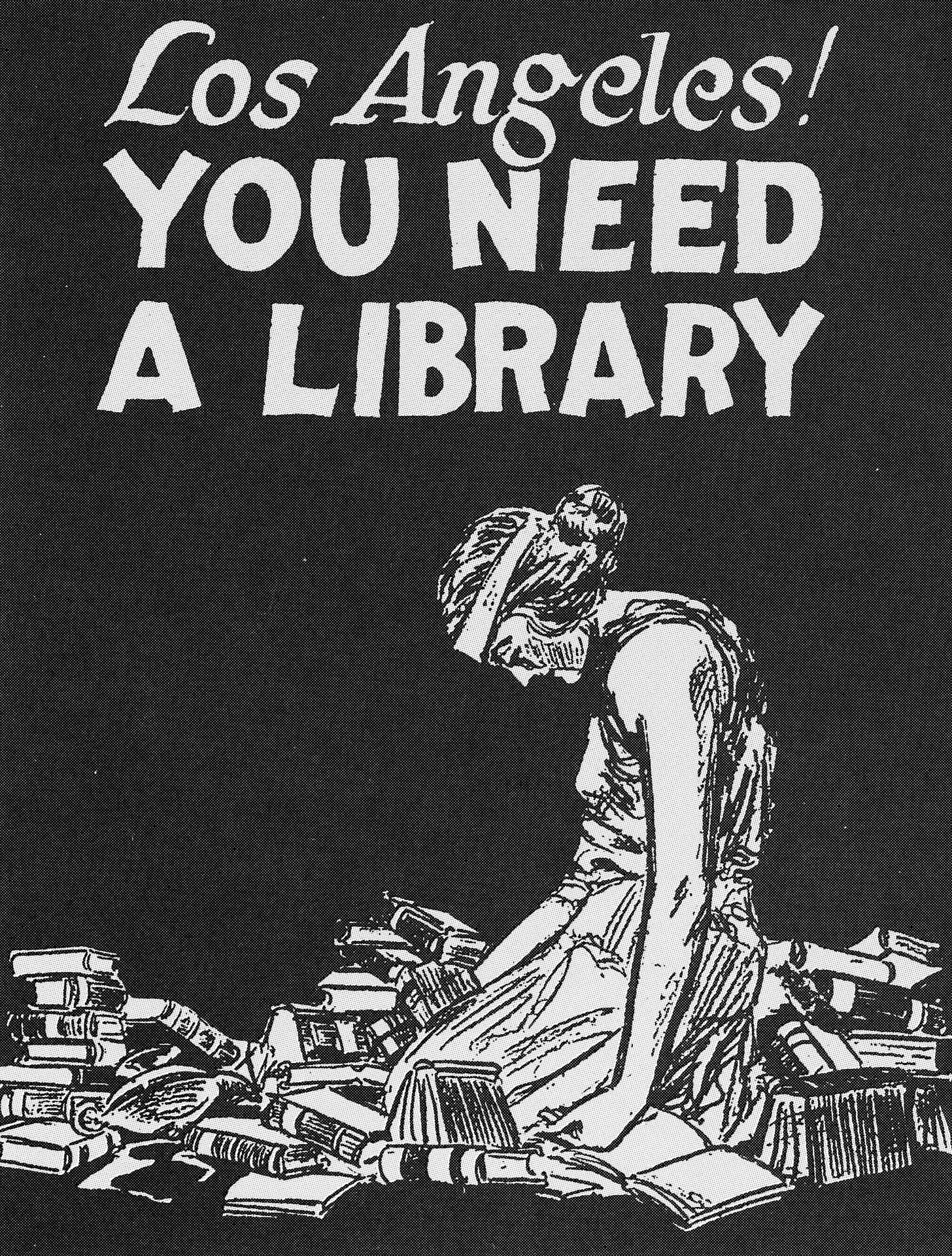 graphic that reads, 'Los Angeles! You need a library'