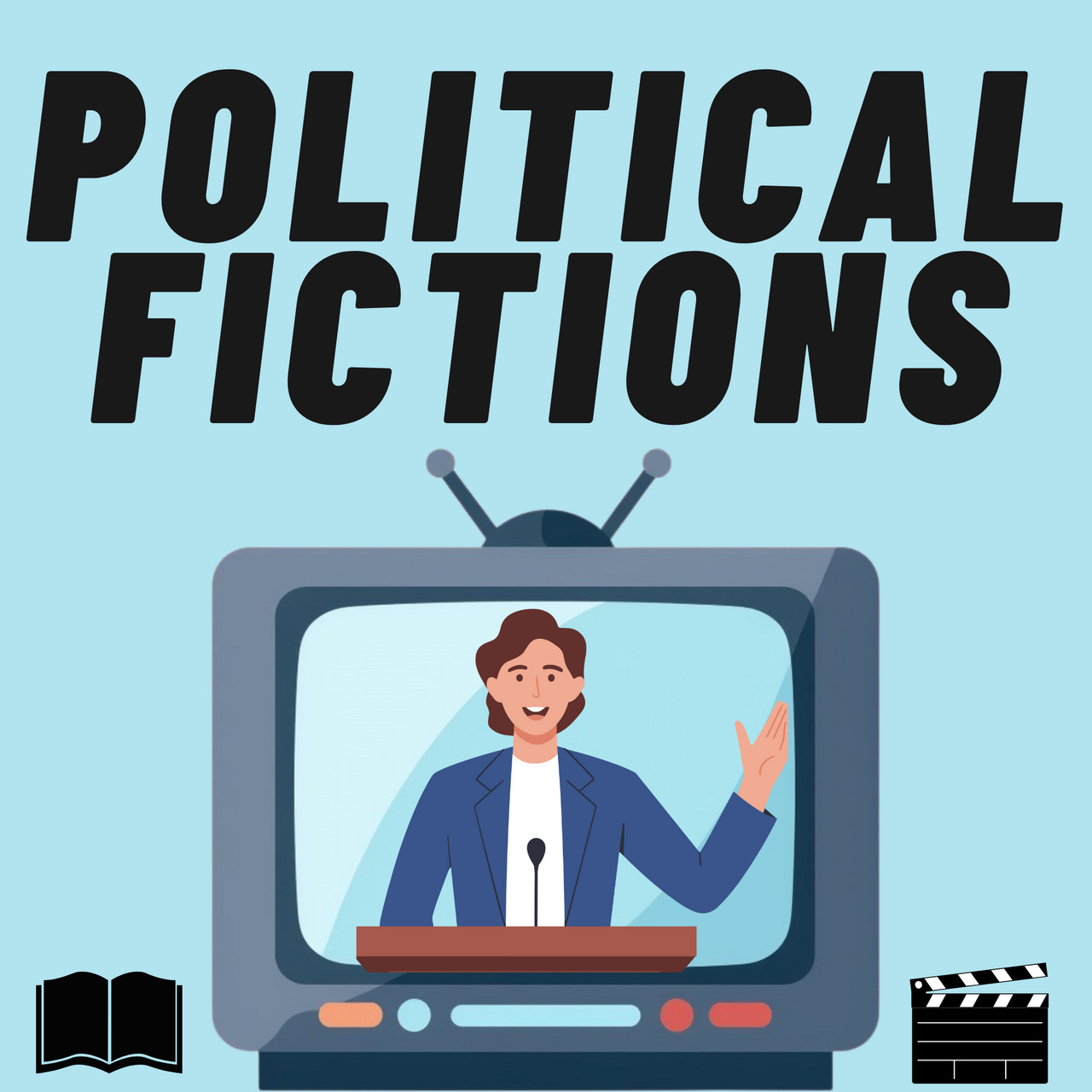 Political Fictions: political drama on screen and the page