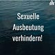 Sexuelle Ausbeutung Verhindern