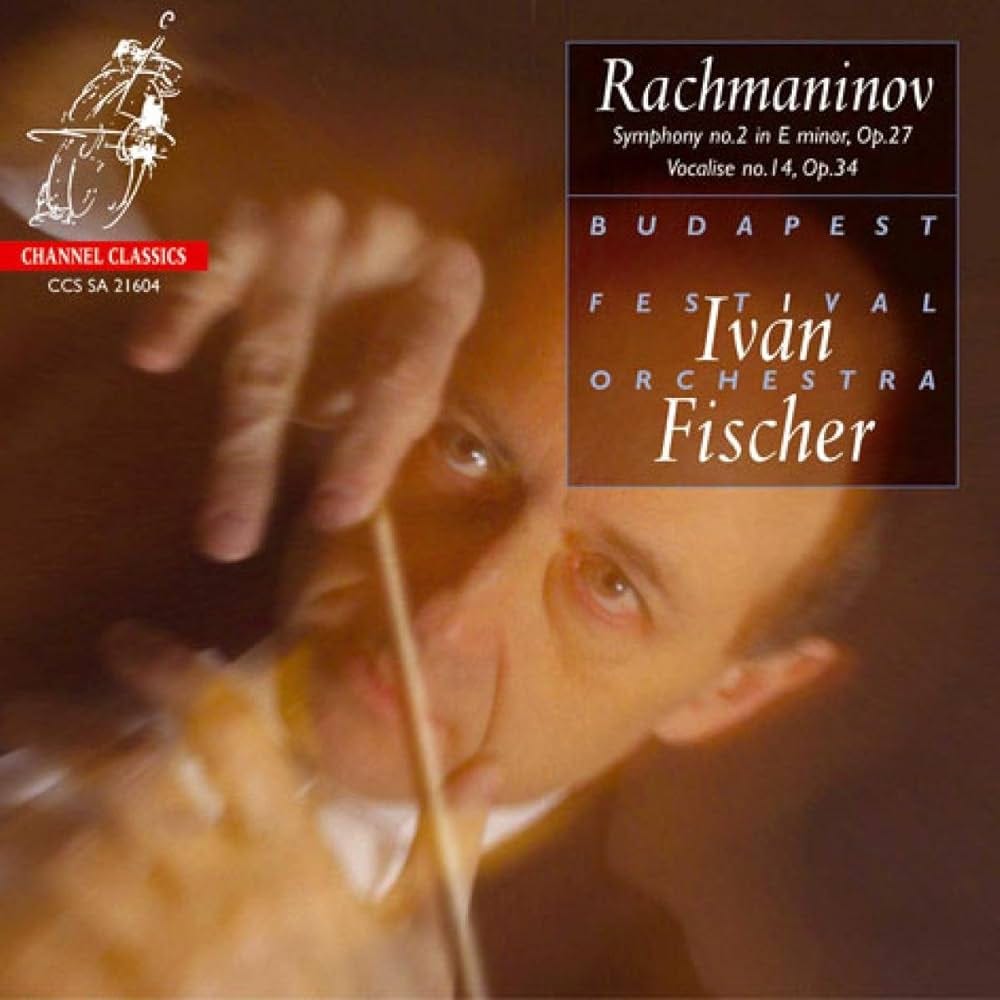 S. Rachmaninoff, Iv n Fischer, Sergey Rachmaninov, Iván Fischer, Budapest  Festival Orchestra - Rachmaninov: Symphony No.2, Vocalise - Amazon.com Music