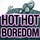 Hot Hot Boredom