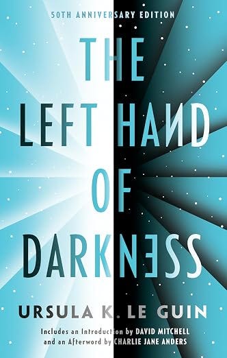 The Left Hand of Darkness: 50th Anniversary Edition (Ace Science Fiction) The Left Hand of Darkness: 50th Anniversary Edition (Ace Science Fiction)