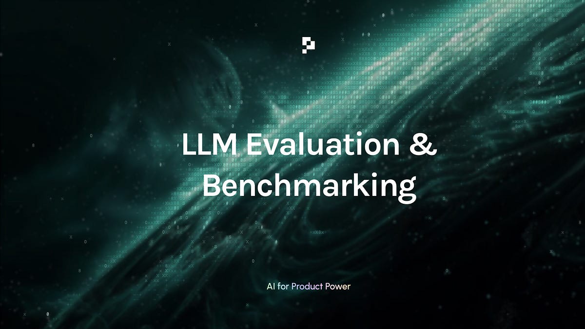 LLM Evaluation & Benchmarking (3 minute read)